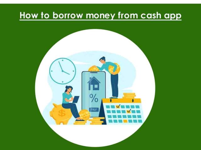 How to Borrow Money from Cash Apps? Cash App Loan Guide:
