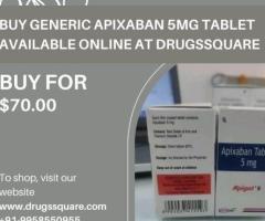 Buy Generic Apixaban 5mg tablet available online at DrugsSquare