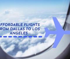Affordable Flights from Dallas to Los Angeles