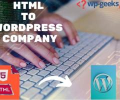 HTML to WordPress Company: Professional Website Conversion Services