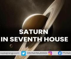 Saturn in Seventh House - Marriage Prediction