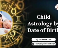 child birth astrology by date of birth
