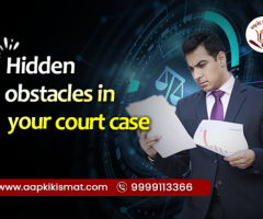 hidden obstacles in your court case
